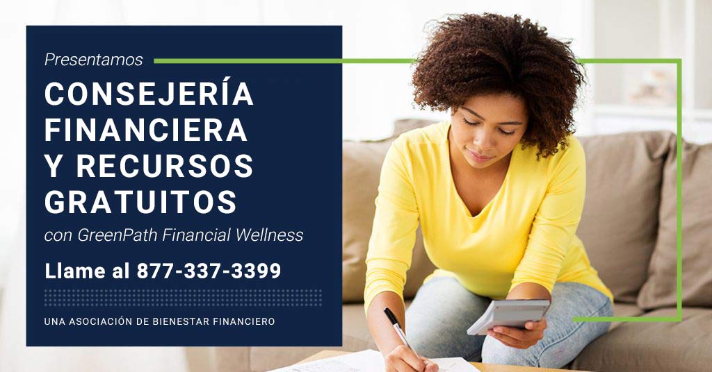 Presentamos asesoramiento y recursos financieros gratuitos con GreenPath Bienestar Financiero Llame al 877-337-3399